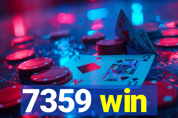 7359 win
